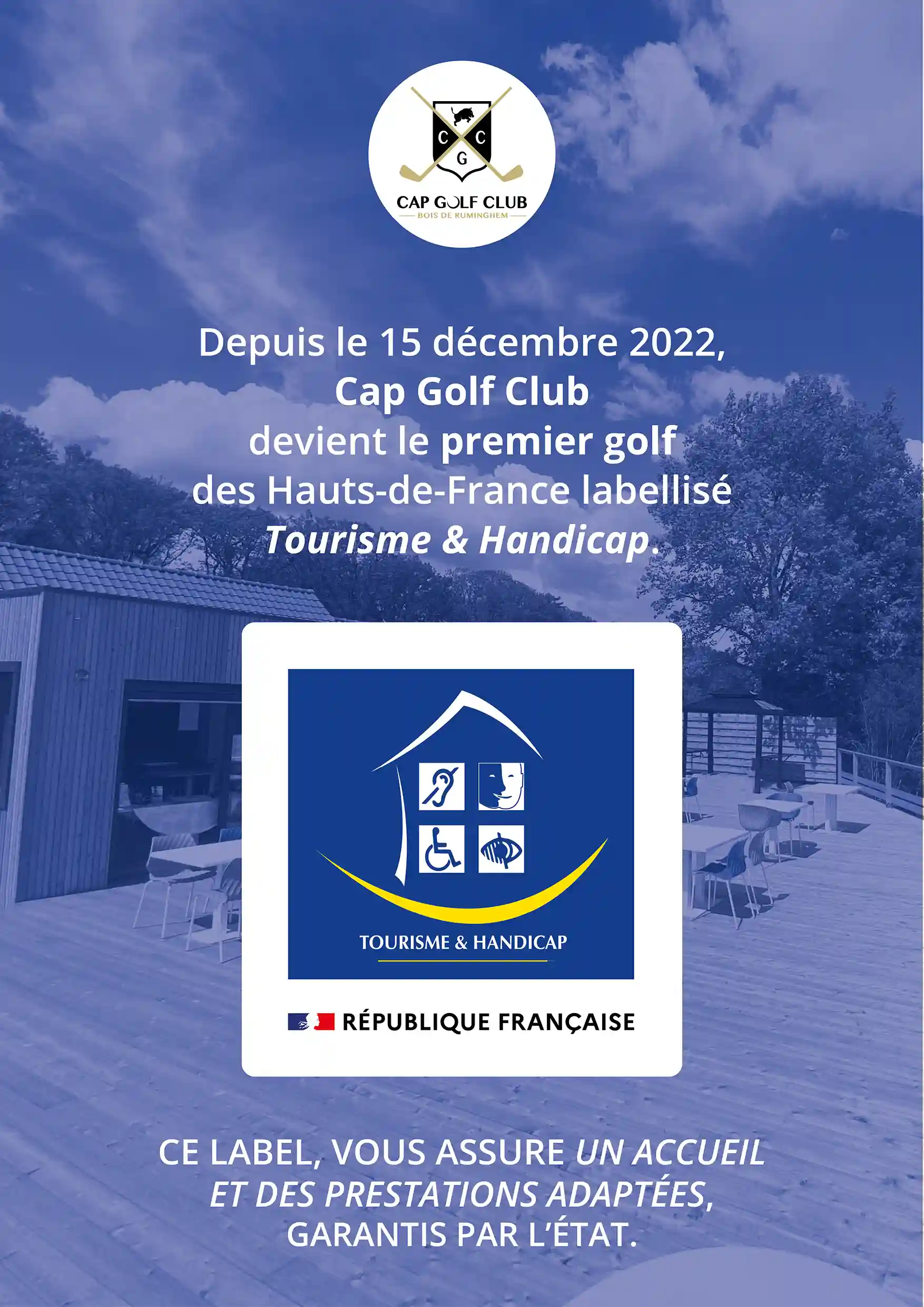 Cap Golf Club devient le premier golf labellisé "Tourisme & Handicap" des Hauts-de-France, et ce depuis le 15 décembre 2022.